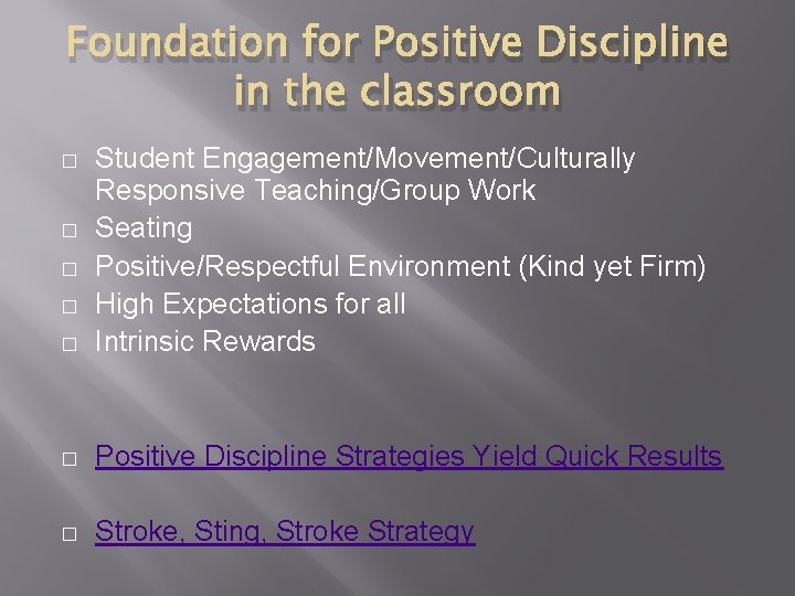 Foundation for Positive Discipline in the classroom � Student Engagement/Movement/Culturally Responsive Teaching/Group Work Seating