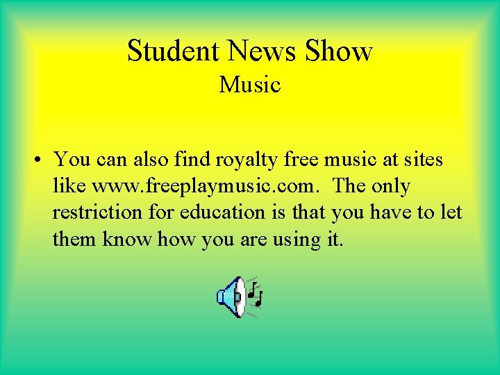 Student News Show Music • You can also find royalty free music at sites