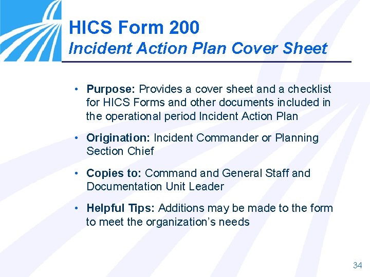 HICS Form 200 Incident Action Plan Cover Sheet • Purpose: Provides a cover sheet
