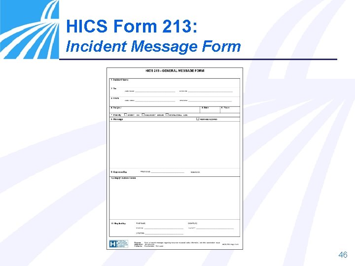HICS Form 213: Incident Message Form 46 