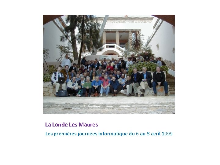 La Londe Les Maures Les premières journées informatique du 6 au 8 avril 1999