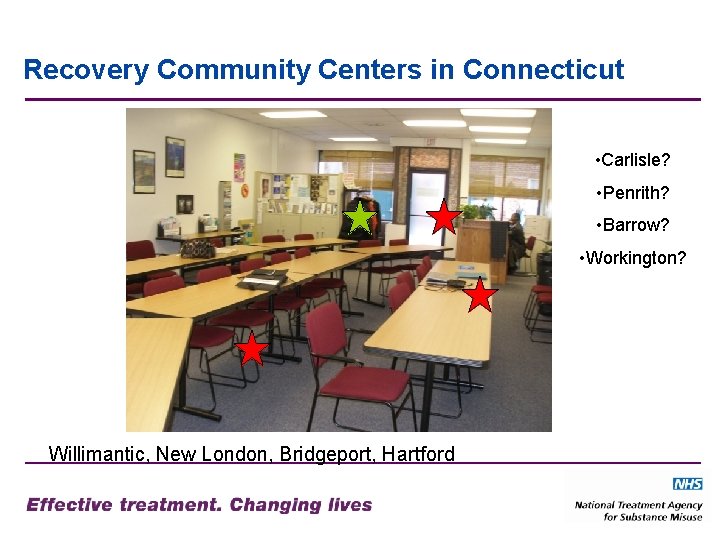 Recovery Community Centers in Connecticut • Carlisle? • Penrith? • Barrow? • Workington? Willimantic,