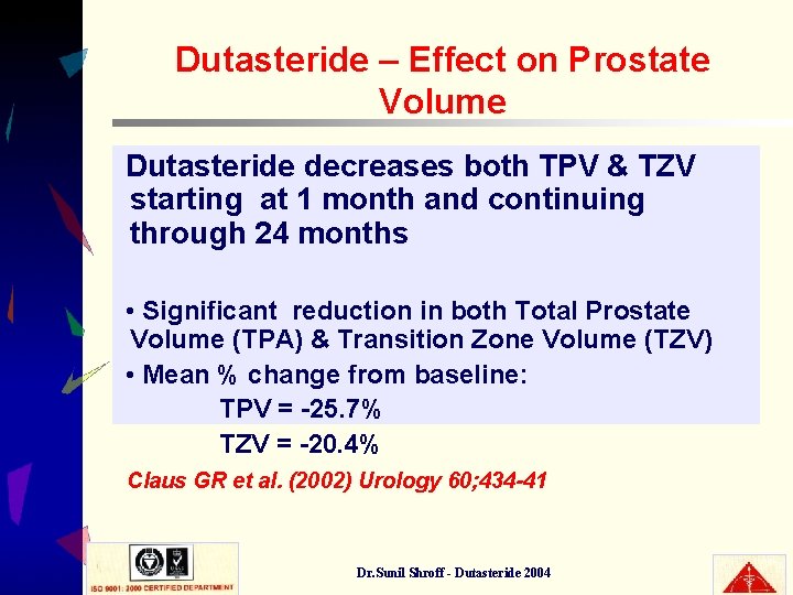 Dutasteride – Effect on Prostate Volume Dutasteride decreases both TPV & TZV starting at