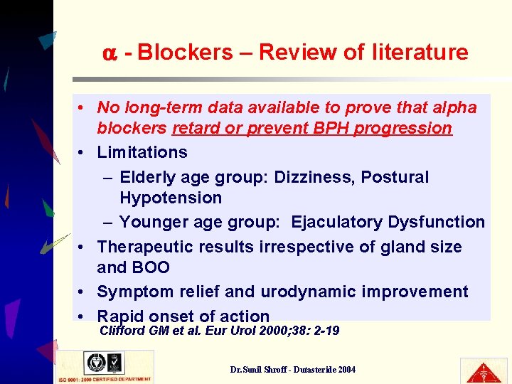  - Blockers – Review of literature • No long-term data available to prove