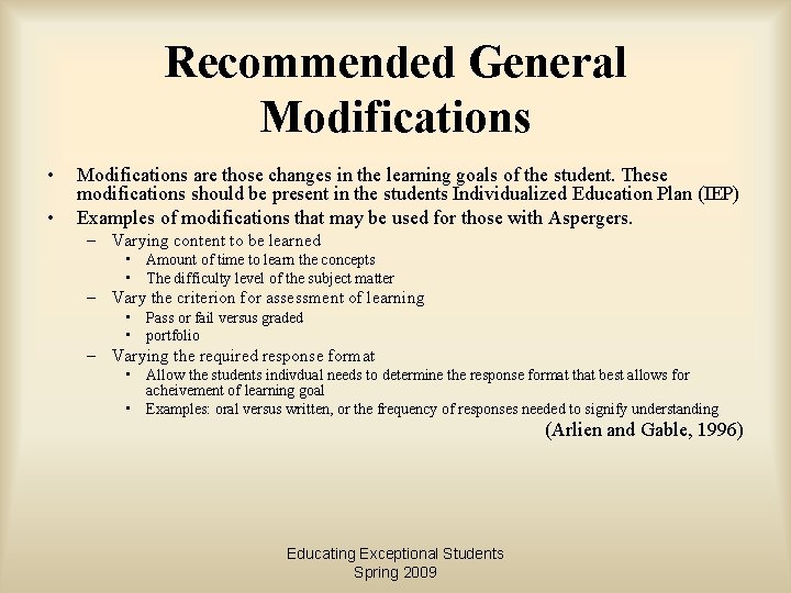 Recommended General Modifications • • Modifications are those changes in the learning goals of