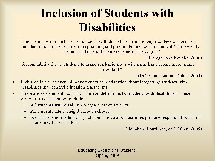 Inclusion of Students with Disabilities • • “The mere physical inclusion of students with