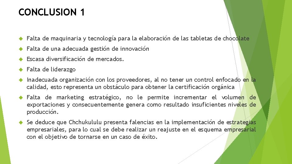 CONCLUSION 1 Falta de maquinaria y tecnología para la elaboración de las tabletas de