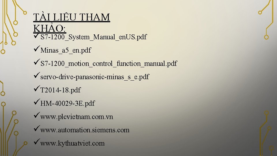 TÀI LIỆU THAM KHẢO: üS 7 -1200_System_Manual_en. US. pdf üMinas_a 5_en. pdf üS 7