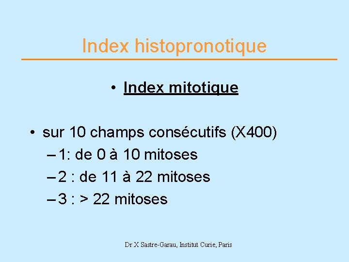 Index histopronotique • Index mitotique • sur 10 champs consécutifs (X 400) – 1: