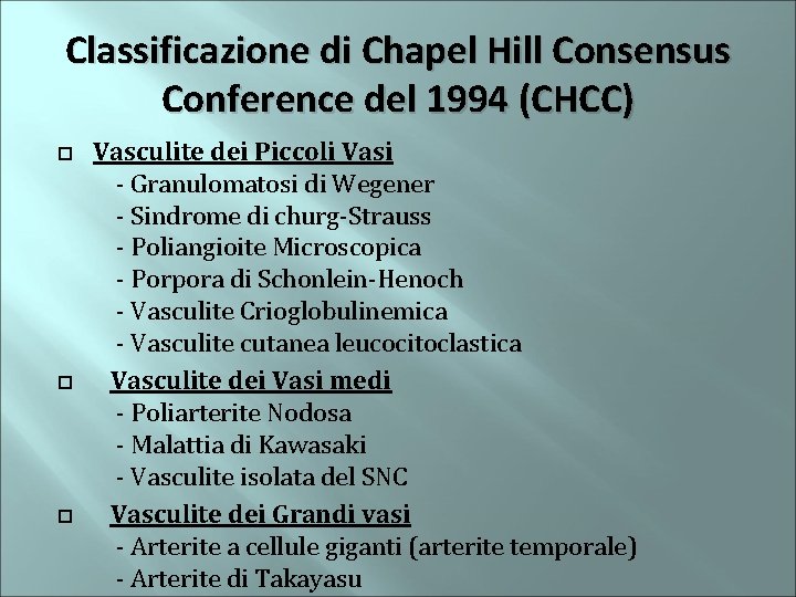 Classificazione di Chapel Hill Consensus Conference del 1994 (CHCC) Vasculite dei Piccoli Vasi -
