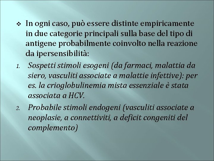 v 1. 2. In ogni caso, può essere distinte empiricamente in due categorie principali