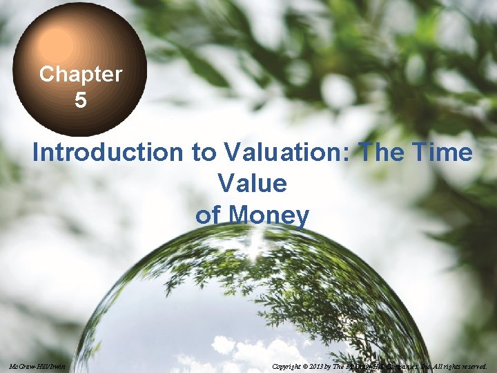 Chapter 5 Introduction to Valuation The Time Value