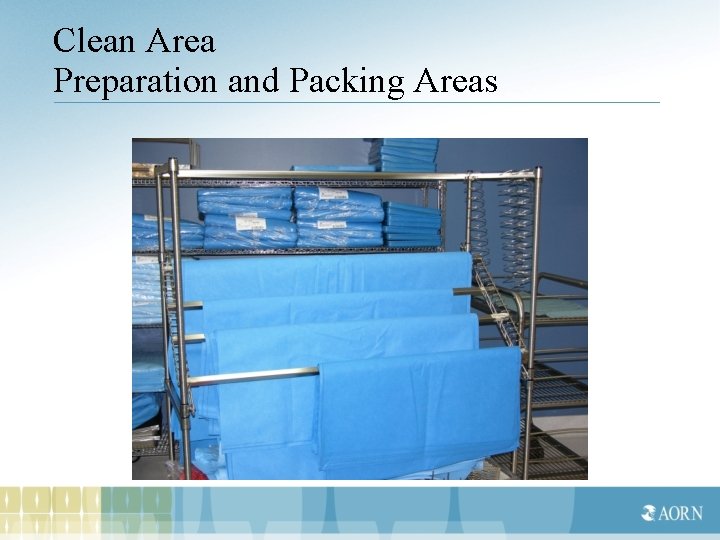 Clean Area Preparation and Packing Areas 