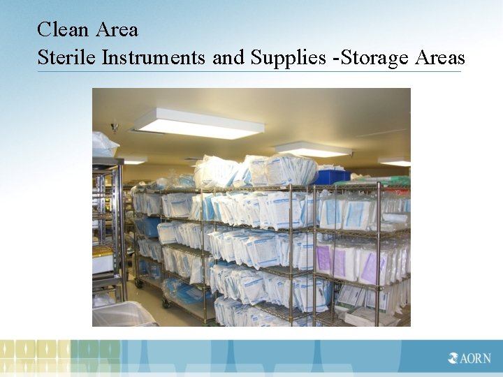 Clean Area Sterile Instruments and Supplies -Storage Areas 