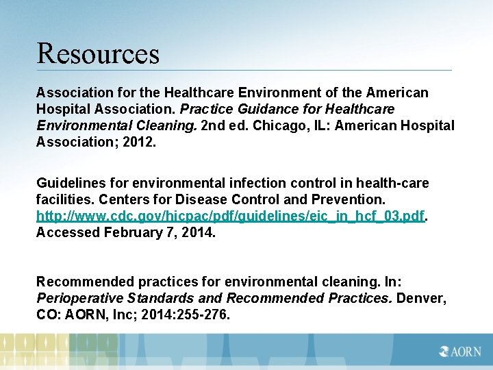 Resources Association for the Healthcare Environment of the American Hospital Association. Practice Guidance for