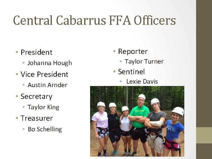Central Cabarrus FFA Officers • President • Johanna Hough • Vice President • Austin