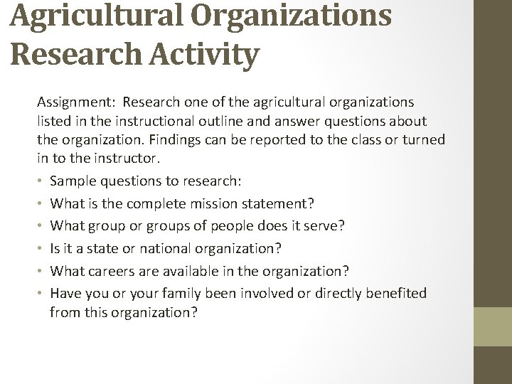 Agricultural Organizations Research Activity Assignment: Research one of the agricultural organizations listed in the