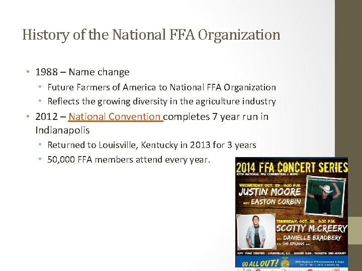 History of the National FFA Organization • 1988 – Name change • Future Farmers