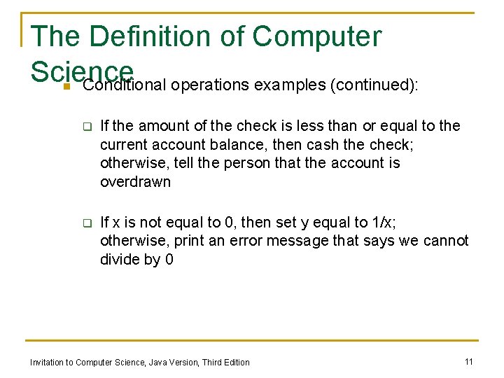 The Definition of Computer Science Conditional operations examples (continued): n q If the amount The Definition of Computer Science Conditional operations examples (continued): n q If the amount