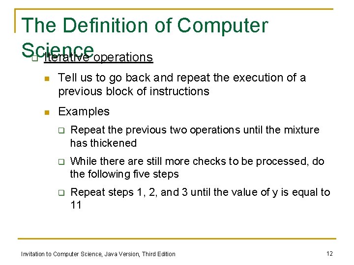 The Definition of Computer Science Iterative operations q n Tell us to go back The Definition of Computer Science Iterative operations q n Tell us to go back