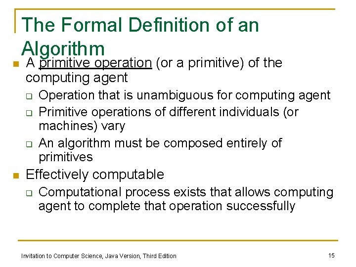 n The Formal Definition of an Algorithm A primitive operation (or a primitive) of n The Formal Definition of an Algorithm A primitive operation (or a primitive) of
