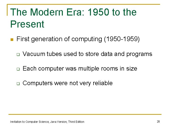 The Modern Era: 1950 to the Present n First generation of computing (1950 -1959) The Modern Era: 1950 to the Present n First generation of computing (1950 -1959)