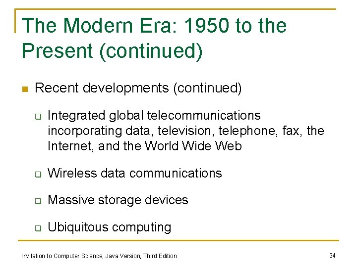 The Modern Era: 1950 to the Present (continued) n Recent developments (continued) q Integrated The Modern Era: 1950 to the Present (continued) n Recent developments (continued) q Integrated