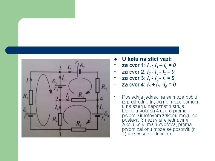 l ° ° ° U kolu na slici vazi: za cvor 1: I 4