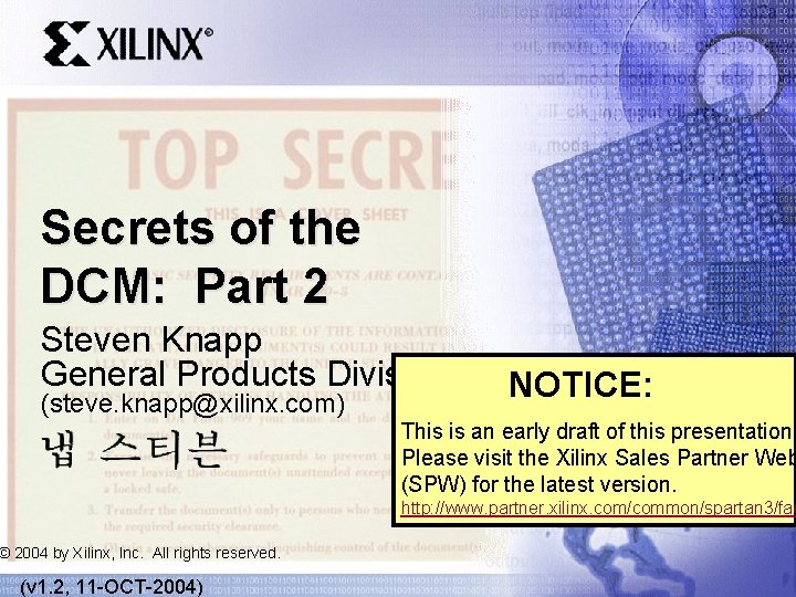 Secrets of the DCM: Part 2 Steven Knapp General Products Division (steve. knapp@xilinx. com)