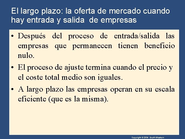 El largo plazo: la oferta de mercado cuando hay entrada y salida de empresas