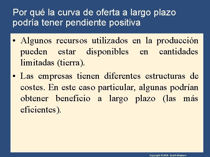 Por qué la curva de oferta a largo plazo podría tener pendiente positiva •