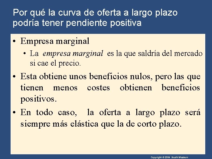 Por qué la curva de oferta a largo plazo podría tener pendiente positiva •