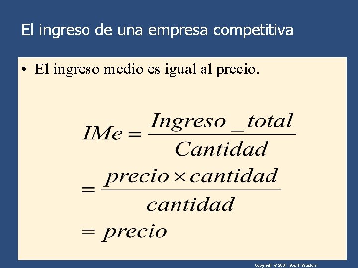 El ingreso de una empresa competitiva • El ingreso medio es igual al precio.