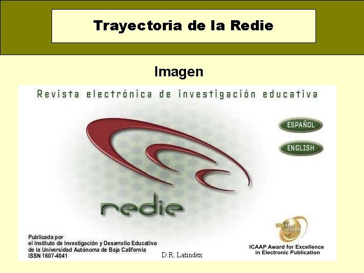 Trayectoria de la Redie Imagen D. R. Latindex 