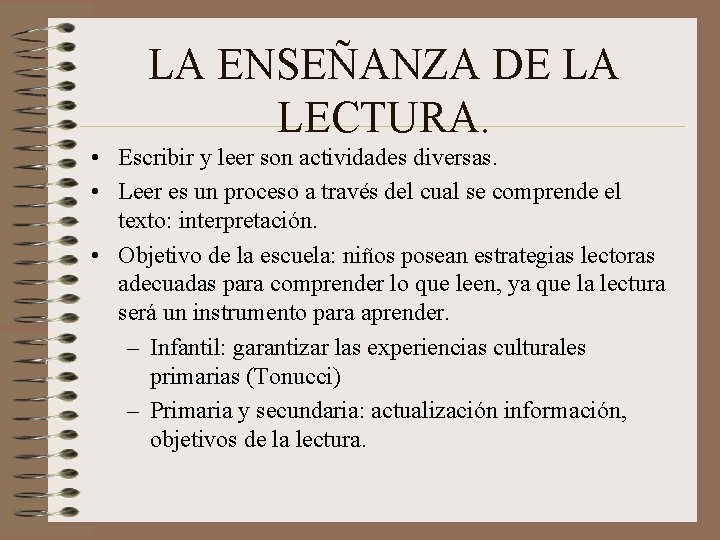 LA ENSEÑANZA DE LA LECTURA. • Escribir y leer son actividades diversas. • Leer