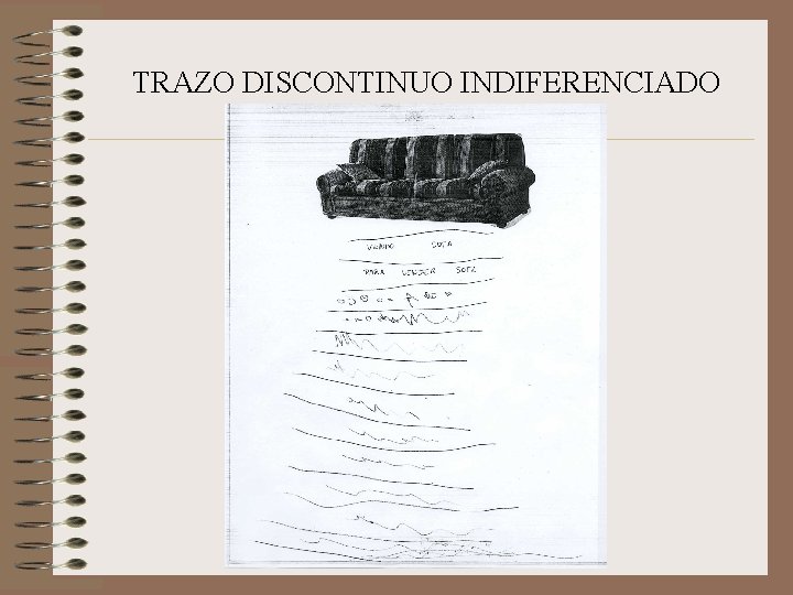 TRAZO DISCONTINUO INDIFERENCIADO 