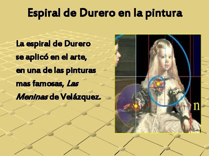 Espiral de Durero en la pintura La espiral de Durero se aplicó en el