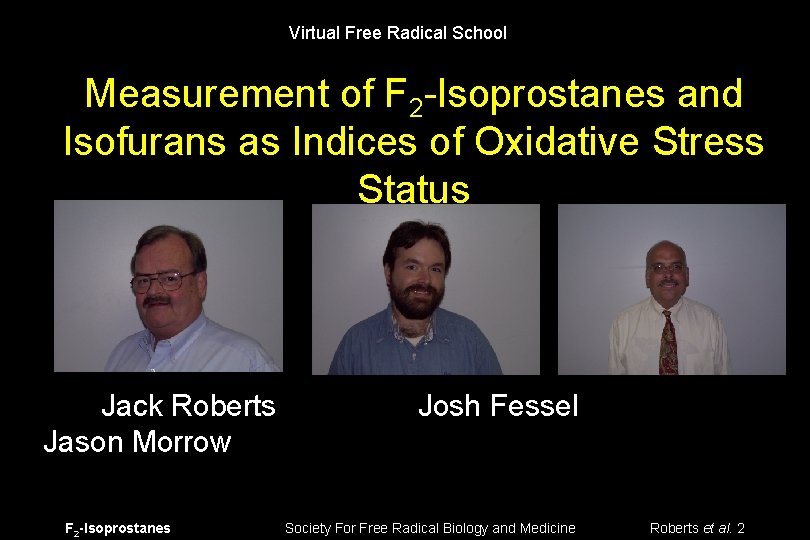 Virtual Free Radical School Measurement of F 2 -Isoprostanes and Isofurans as Indices of