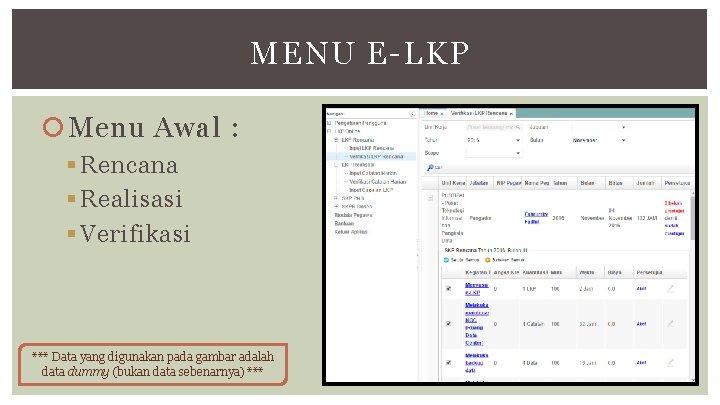 MENU E-LKP Menu Awal : § Rencana § Realisasi § Verifikasi *** Data yang