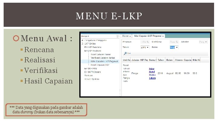 MENU E-LKP Menu Awal : § Rencana § Realisasi § Verifikasi § Hasil Capaian