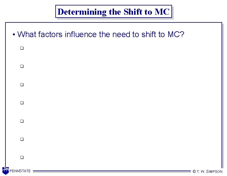 Determining the Shift to MC • What factors influence the need to shift to Determining the Shift to MC • What factors influence the need to shift to