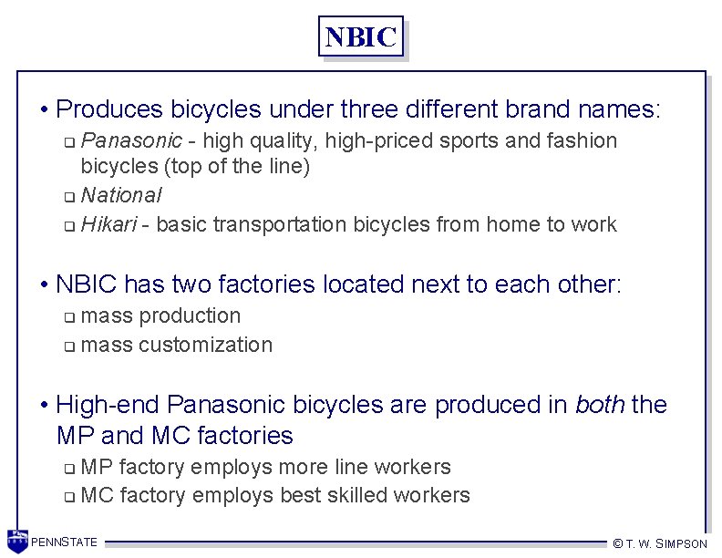 NBIC • Produces bicycles under three different brand names: Panasonic - high quality, high-priced NBIC • Produces bicycles under three different brand names: Panasonic - high quality, high-priced