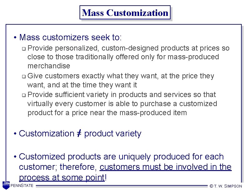 Mass Customization • Mass customizers seek to: Provide personalized, custom-designed products at prices so Mass Customization • Mass customizers seek to: Provide personalized, custom-designed products at prices so