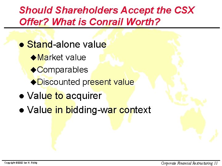Should Shareholders Accept the CSX Offer? What is Conrail Worth? l Stand-alone value u.