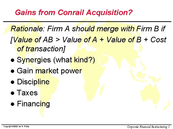 Gains from Conrail Acquisition? Rationale: Firm A should merge with Firm B if [Value
