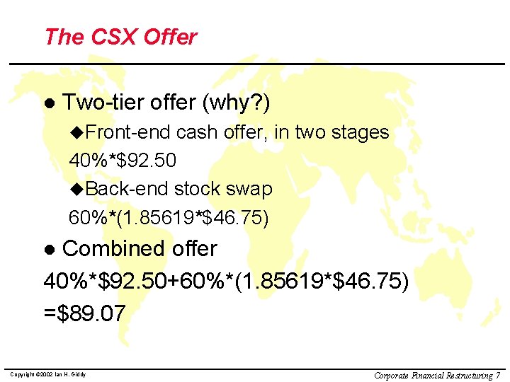The CSX Offer l Two-tier offer (why? ) u. Front-end cash offer, in two