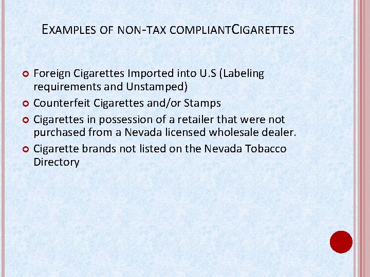 EXAMPLES OF NON-TAX COMPLIANTCIGARETTES Foreign Cigarettes Imported into U. S (Labeling requirements and Unstamped)