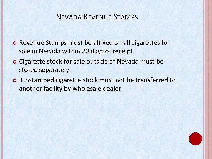 NEVADA REVENUE STAMPS Revenue Stamps must be affixed on all cigarettes for sale in