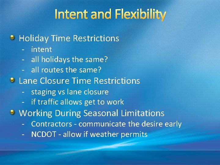 Intent and Flexibility Holiday Time Restrictions - intent - all holidays the same? -