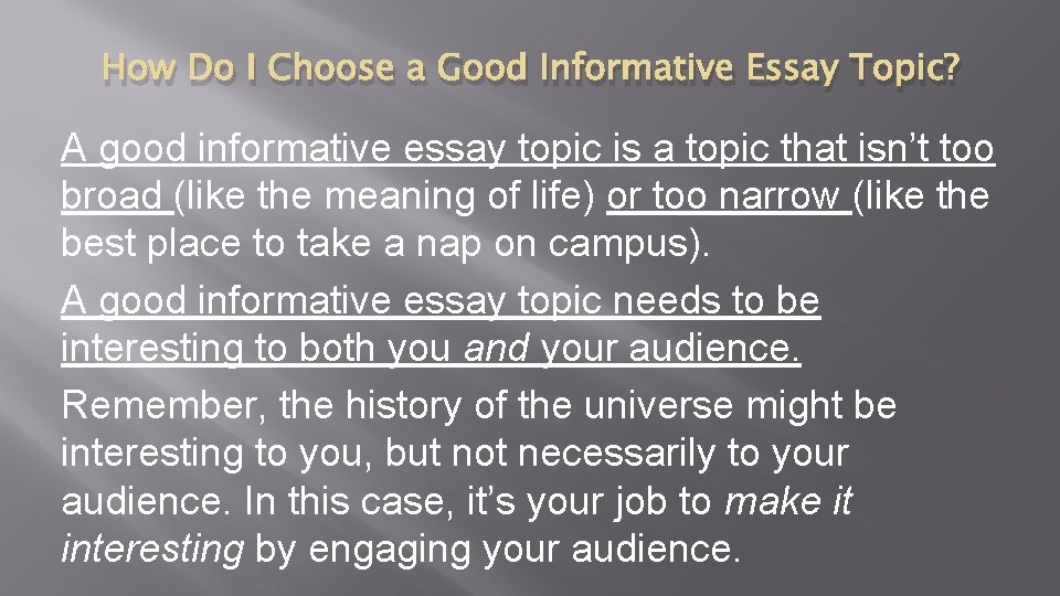 How Do I Choose a Good Informative Essay Topic? A good informative essay topic